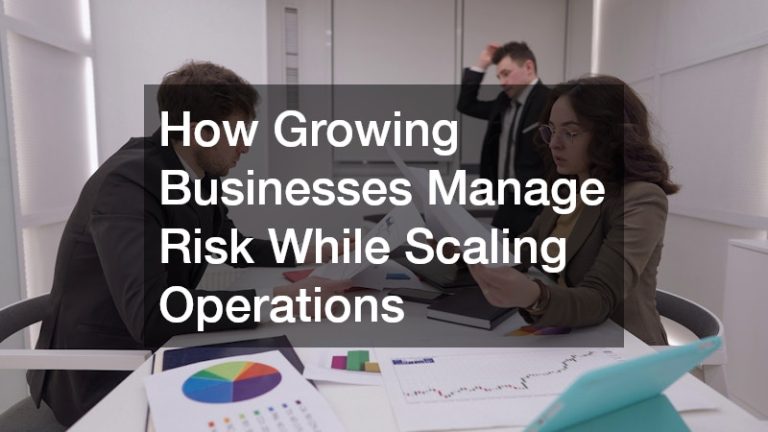How Growing Businesses Manage Risk While Scaling Operations
